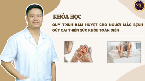 Quy trình bấm huyệt cho người mắc bệnh Gút cải thiện sức khỏe toàn diện
