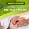 Quy trình massage, bấm huyệt cải thiện chức năng đại tràng toàn diện