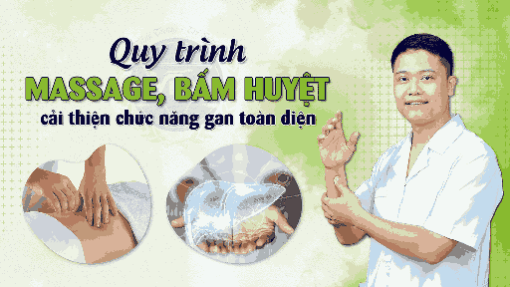 Quy trình massage, bấm huyệt cải thiện chức năng gan toàn diện