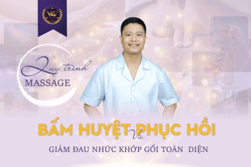 Quy trình massage, bấm huyệt phục hồi và giảm đau nhức khớp gối toàn diện