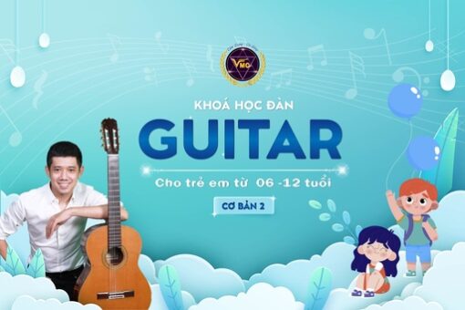 Khóa học đàn Guitar cho trẻ em từ 6-12 tuổi - Cơ bản 2