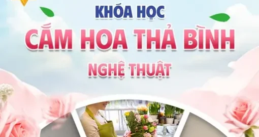 Khoá học cắm hoa thả bình nghệ thuật