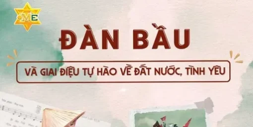Đàn bầu và gia điệu tự hào về đất nước