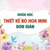 Khoá học thiết kế bó hoa mini