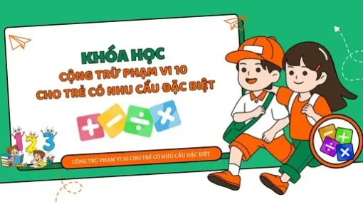 TLH Cộng trừ phạm vi 10 cho trẻ có nhu cầu đặc biệt