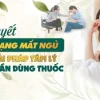 TLH giải quyết tình trạng mất ngủ bằng phương phám tâm lý