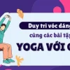 YG duy trì vóc dáng