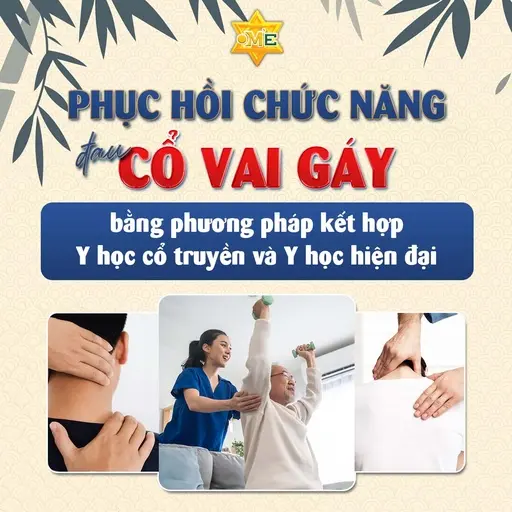 Phục hồi chức năng đau cổ vai gáy bằng phương pháp kết hợp Y học cổ truyền và Y học hiện đại Phục hồi chức năng đau cổ vai gáy bằng phương pháp kết hợp Y học cổ truyền và Y học hiện đại
